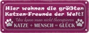Blechschild 10x27 cm Katze + Mensch = Glück Tier Haustier