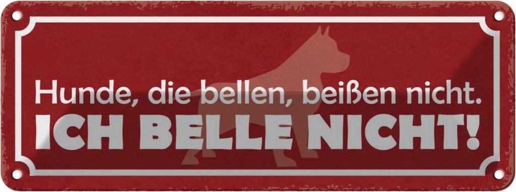 Blechschild 10x27 cm Hunde die bellen beißen nicht Tier Haustier Hund