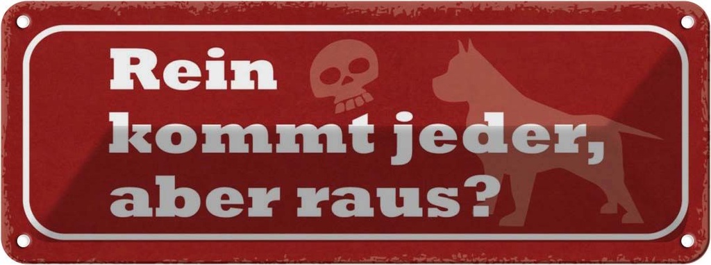 Blechschild 10x27 cm Hund rein kommt jeder aber raus Tier Haustier
