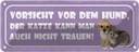 Blechschild 10x27 cm Vorsicht Hund Katze kann auch Warnschild Hinweisschild Sicherheit