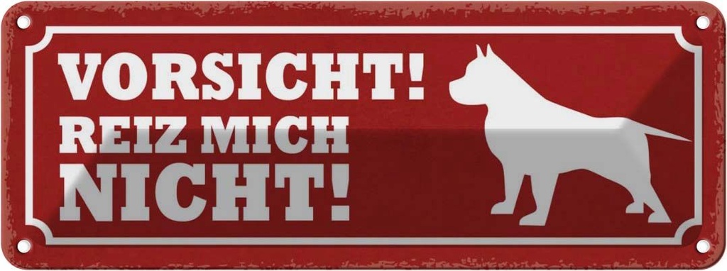 Blechschild 10x27 cm Hund Vorsicht reiz mich nicht Tier Haustier