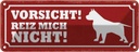 Blechschild 10x27 cm Hund Vorsicht reiz mich nicht Tier Haustier