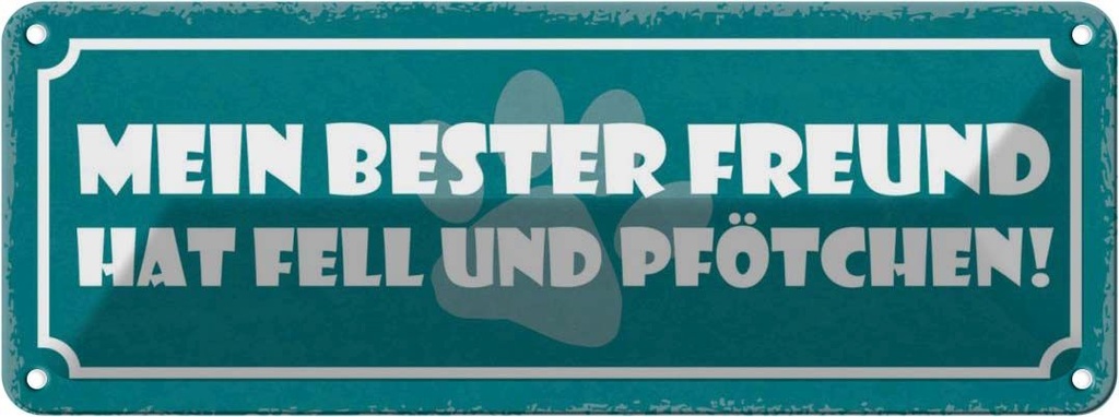 Blechschild 10x27 cm Hund bester Freund Fell Pfötchen Tier Haustier