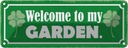 Blechschild 10x27 cm Welcome to my Garden Garten Geschenk