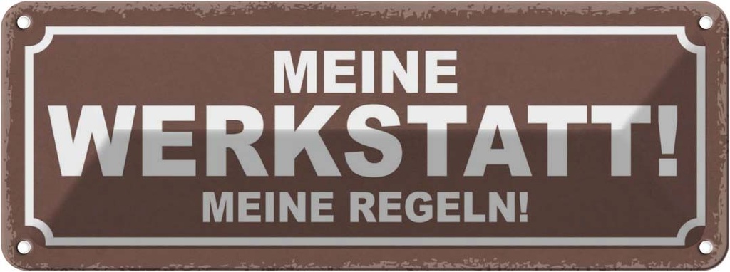 Blechschild 10x27 cm Meine Werkstatt Regeln Dekoration Spruch Zitat