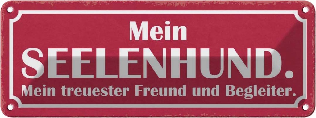 Blechschild 10x27 cm Mein Seelenhund Freund Begeliter Tier Haustier Hund