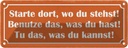 Blechschild 10x27 cm starte dort wo du stehst Dekoration Spruch Zitat