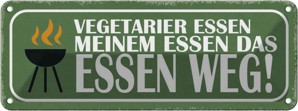 Blechschild 10x27 cm Vegetarier essen das weg Trinken