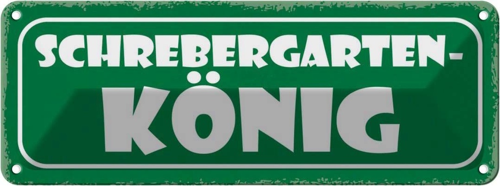 Blechschild 10x27 cm Schrebergarten König Grill Dekoration Spruch Zitat