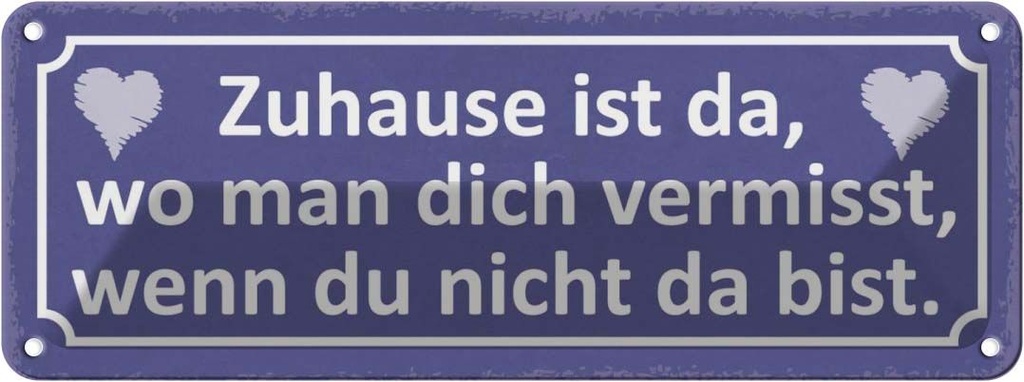 Blechschild 10x27 cm Zuhause wo man ich vermisst Dekoration
