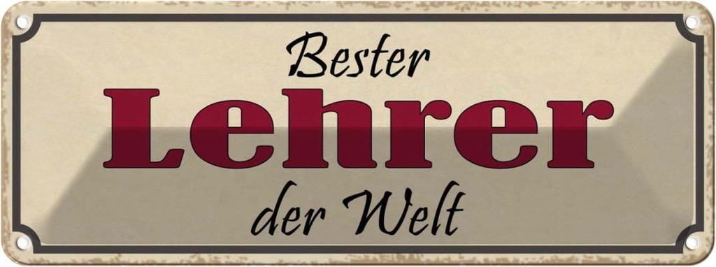 Blechschild 10x27 cm bester Lehrer der Welt Arbeit Beruf