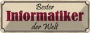 Blechschild 10x27 cm bester Informatiker der Welt Beruf Arbeit