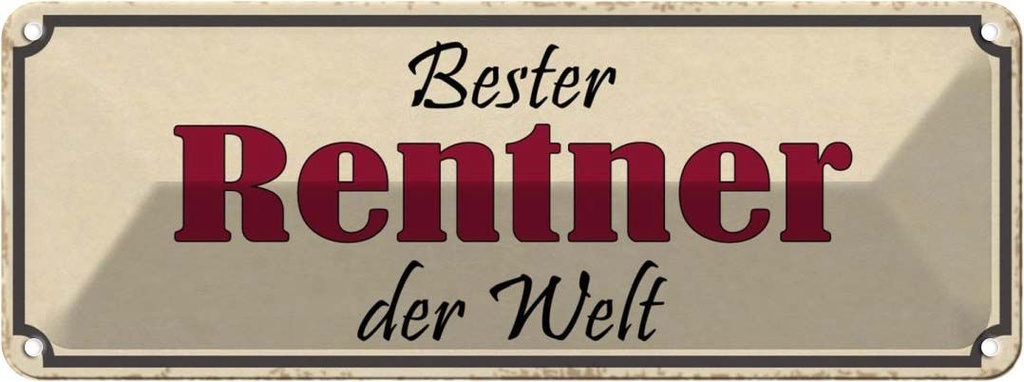 Blechschild 10x27 cm bester Rentner der Welt Dekoration Spruch Zitat