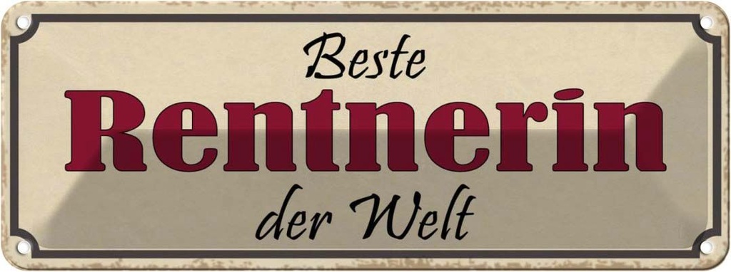 Blechschild 10x27 cm beste Rentnerin der Welt Dekoration Spruch Zitat