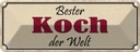 Blechschild 10x27 cm bester Koch der Welt Beruf Arbeit