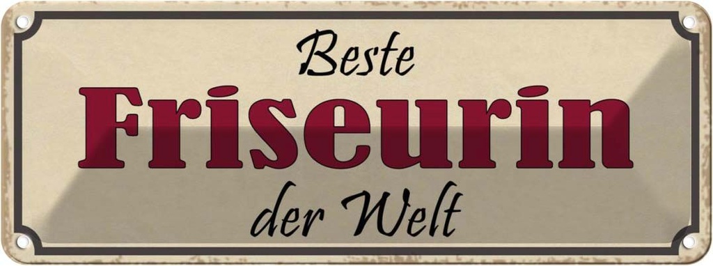 Blechschild 10x27 cm beste Friseurin der Welt Beruf Arbeit