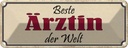 Blechschild 10x27 cm beste Ärztin der Welt Arbeit Beruf