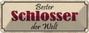 Blechschild 10x27 cm bester Schlosser der Welt Arbeit Spruch Zitat