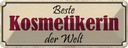 Blechschild 10x27 cm beste Kosmetikerin der Welt Beruf Arbeit