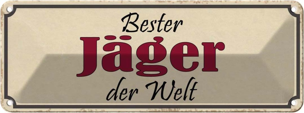 Blechschild 10x27 cm bester Jäger der Welt Dekoration Spruch Zitat