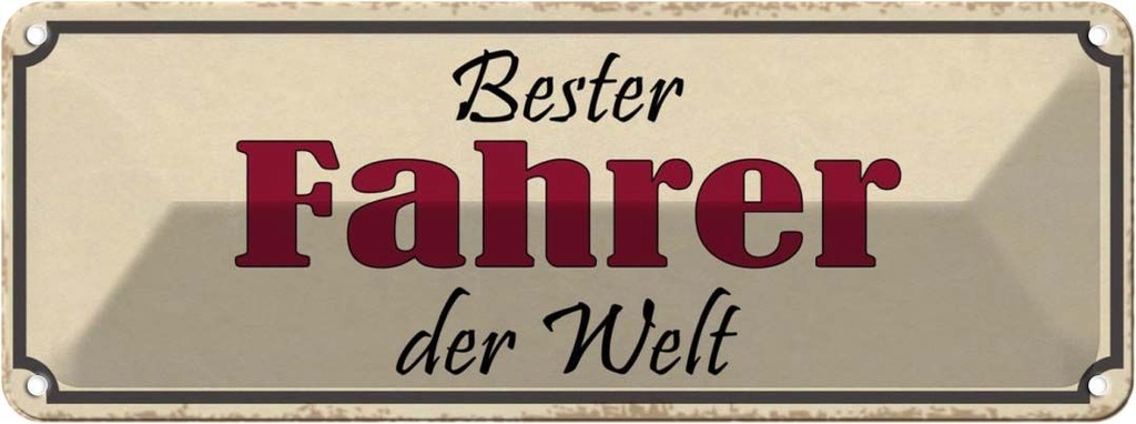 Blechschild 10x27 cm bester Fahrer der Welt Dekoration Spruch Zitat