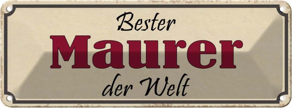 Blechschild 10x27 cm bester Maurer der Welt Arbeit Beruf