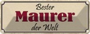 Blechschild 10x27 cm bester Maurer der Welt Arbeit Beruf
