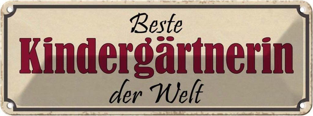Blechschild 10x27 cm beste Kindergärtnerin der Welt Spruch Zitat