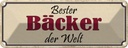 Blechschild 10x27 cm bester Bäcker der Welt Arbeit Beruf