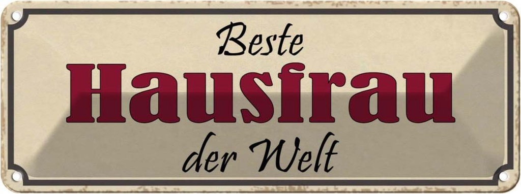 Blechschild 10x27 cm beste Hausfrau der Welt Männer Frauen Spruch Zitat