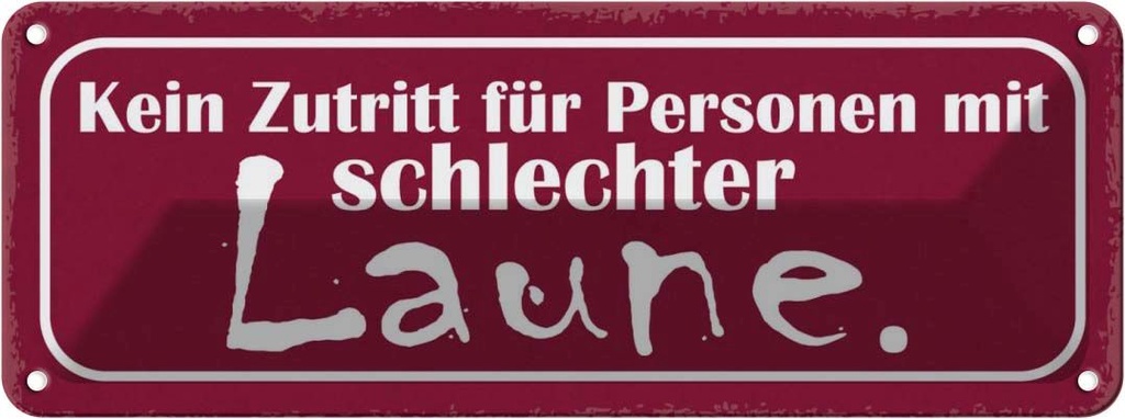 Blechschild 10x27 cm kein Zutritt schlechter Laune Dekoration Spruch Zitat