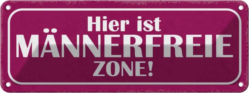 Blechschild 10x27 cm hier ist männerfreie Zone Männer Frauen Spruch Zitat