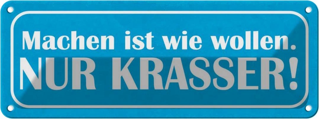Blechschild 10x27 cm machen wie wollen nur krasser Dekoration Spruch Zitat