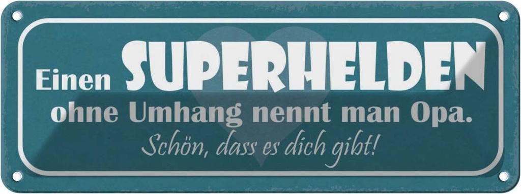 Blechschild 10x27 cm Opa Superheld ohne Umhang schön Oma Spruch Zitat