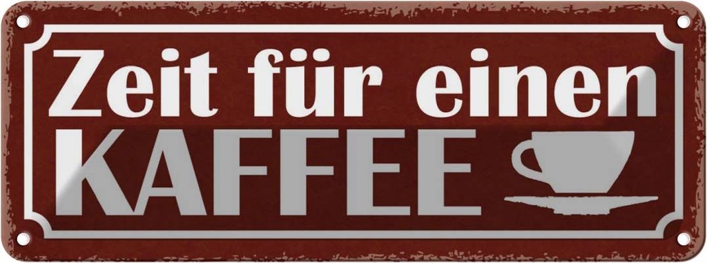 Blechschild 10x27 cm Zeit für einen Kaffee Essen Trinken