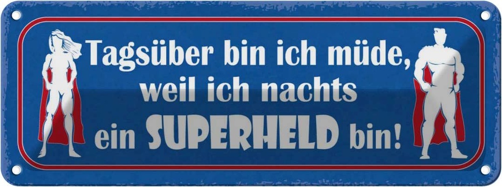 Blechschild 10x27 cm ich nachts ein Superheld bin Dekoration Spruch Zitat