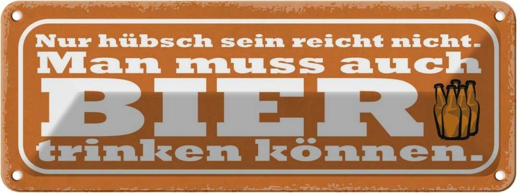 Blechschild 10x27 cm hübsch reicht nicht Bier trinken Spruch Zitat