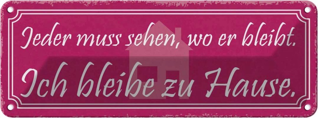 Blechschild 10x27 cm ich bleibe zu Hause Dekoration Spruch Zitat