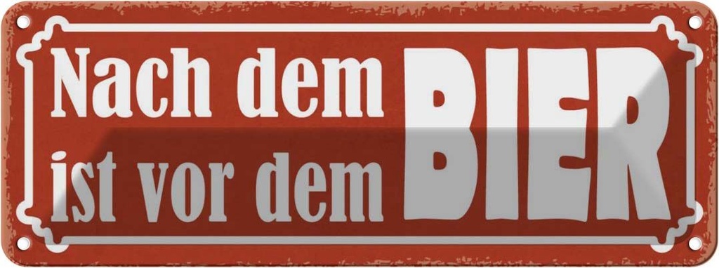Blechschild 10x27 cm nach dem ist vor BIER Essen Trinken
