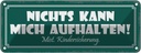 Blechschild 10x27 cm nichts kann mich aufhalten Dekoration Spruch Zitat