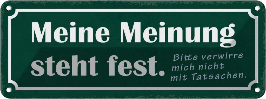Blechschild 10x27 cm meine Meinung steht fest bitte Dekoration Spruch Zitat