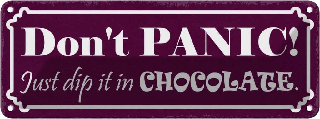 Blechschild 10x27 cm don`t Panic just dip Chocolate Dekoration
