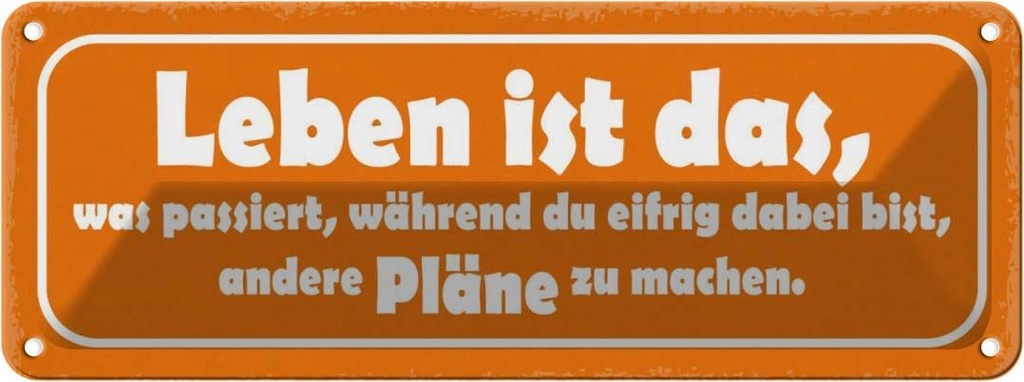 Blechschild 10x27 cm Leben ist was passiert während Dekoration Spruch Zitat
