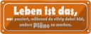 Blechschild 10x27 cm Leben ist was passiert während Dekoration Spruch Zitat