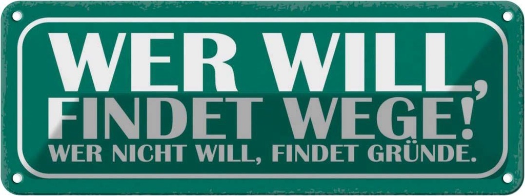 Blechschild 10x27 cm wer will findet Wege nicht Dekoration Spruch Zitat
