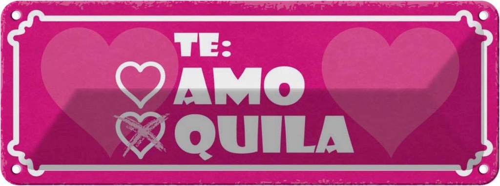 Blechschild 10x27 cm Te: Herz AMO Quila Dekoration