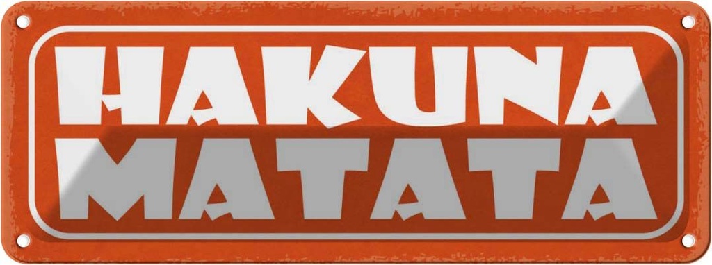 Blechschild 10x27 cm Hakuna Matata Dekoration Spruch Zitat