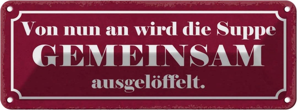 Blechschild 10x27 cm Suppe gemeinsam ausgelöffelt Essen Trinken