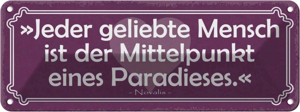 Blechschild 10x27 cm jeder geliebte Mensch Paradies Dekoration Spruch Zitat