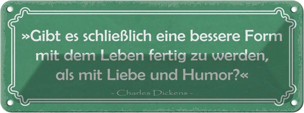 Blechschild 10x27 cm Leben mit Liebe und Humor Spruch Zitat